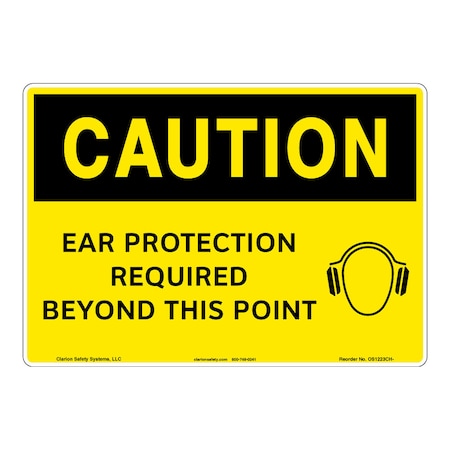 OSHA Compliant Caution/Ear Protection Required Safety Signs Indoor/Outdoor Aluminum (BE) 14 X 10